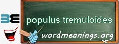 WordMeaning blackboard for populus tremuloides